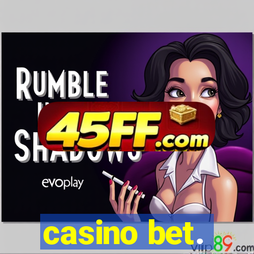 casino bet.